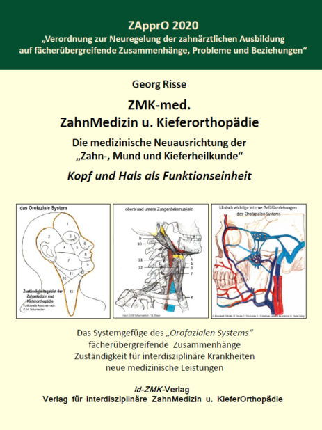 Georg Risse - ZMK-med. ZahnMedizin u. Kieferorthopädie - Die medizinische Neuausrichtung der „Zahn-, Mund und Kieferheilkunde“ Kopf und Hals als Funktionseinheit